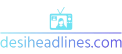 Desiheadlines